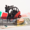 How Much Does a Large Forklift Cost in 2024?